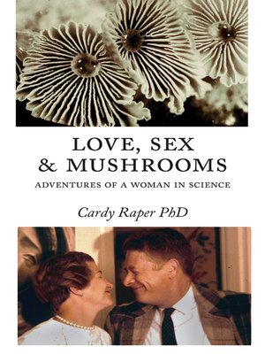 cover image of Love, Sex & Mushrooms